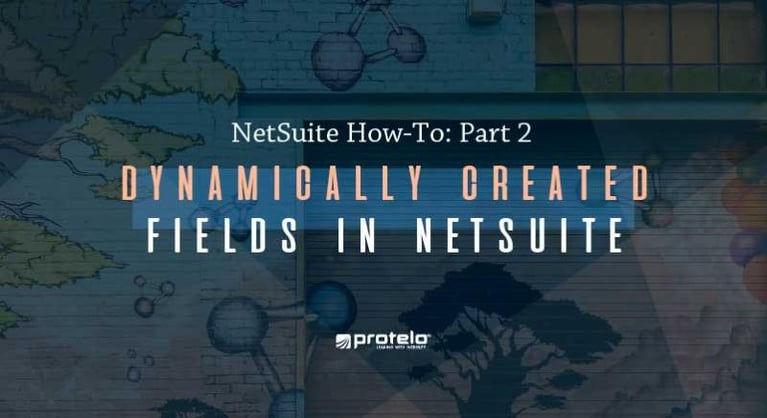 Dynamically Created Fields in NetSuite: Part II }}