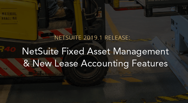 NetSuite Fixed Asset Management and New Lease Accounting Features }}
