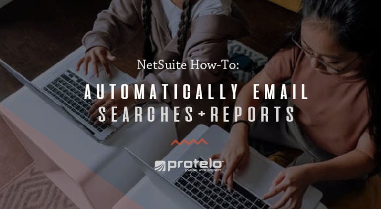 NetSuite How-To: Automatically Email Searches and Reports }}