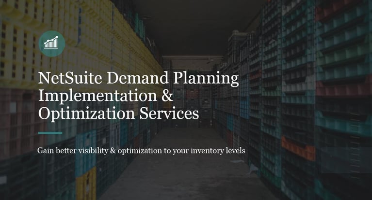 NetSuite Demand Planning Implementation & Optimization Services }}