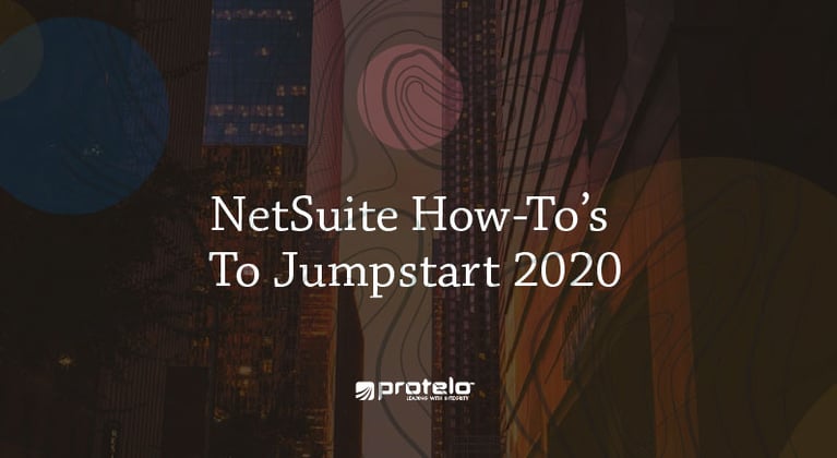 4 Helpful NetSuite How-To’s To Jumpstart 2020 }}