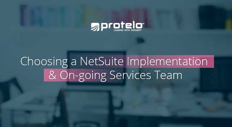 Choosing a NetSuite Implementation team and On-going Services Team }}