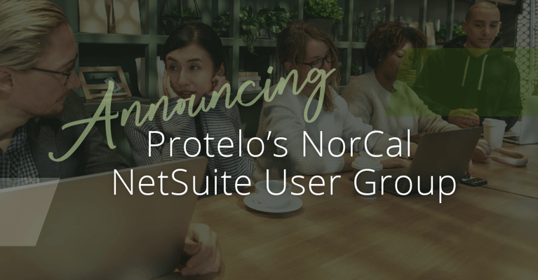Announcing Protelo’s NorCal NetSuite User Group }}