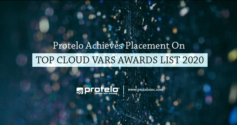 Protelo Achieves Placement on Top 100 Cloud VARs Awards List 2020 }}
